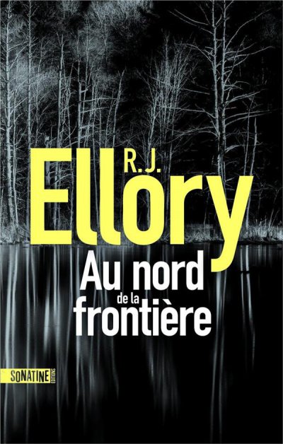 Au nord de la frontire - R.J. ELLORY - Nouveauts