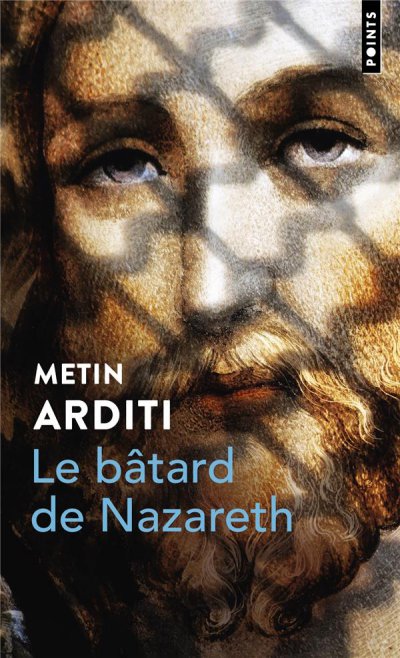 Le Btard de Nazareth - Metin ARDITI - Nouveauts