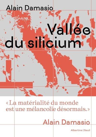 Valle du silicium - Alain Damasio - Nouveauts