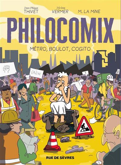 Philocomix Tome 3 : mtro, boulot, cogito - Jean-Philippe Thivet (Scnario), Jrme Vermer (Scnario), Mathieu La Mine - Nouveauts