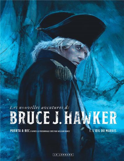 Les nouvelles aventures de Bruce J. Hawker Tome 1 : L'oeil du marais - BEC, Carlos PUERTA - Nouveauts